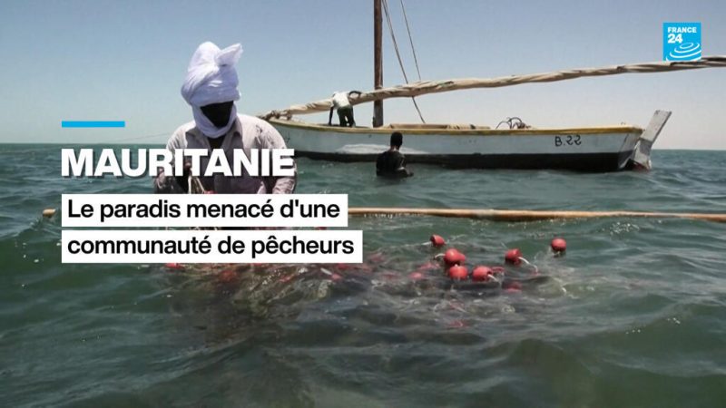 Mauritanie : le paradis menacé d’une communauté de pêcheurs