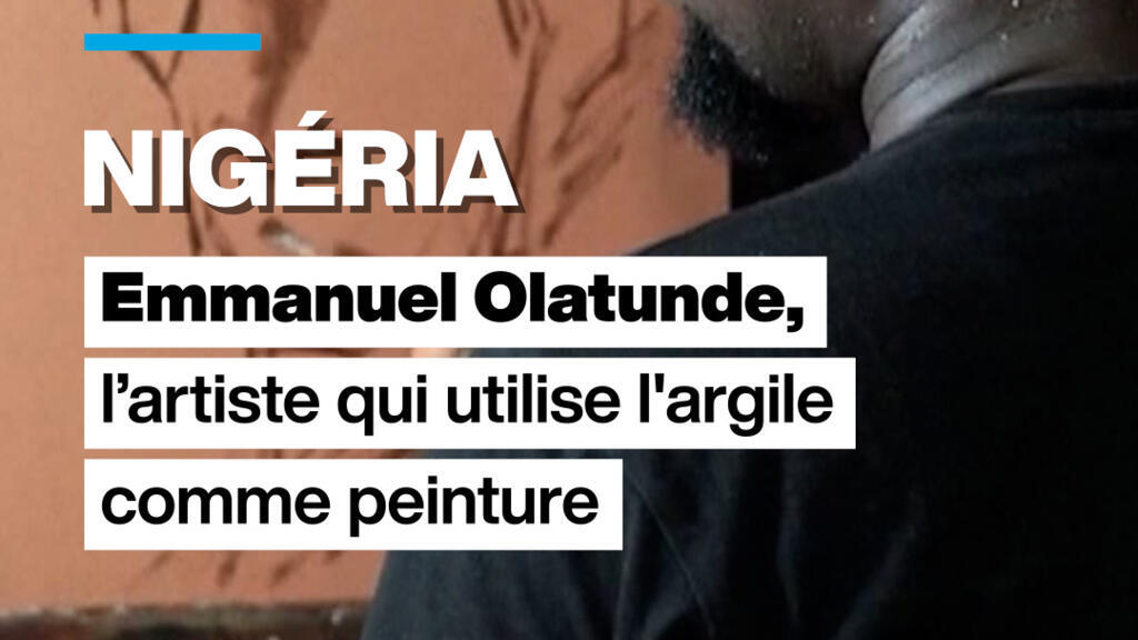 Nigeria : Emmanuel Olatunde, l&rsquo;artiste qui utilise de l&rsquo;argile comme peinture