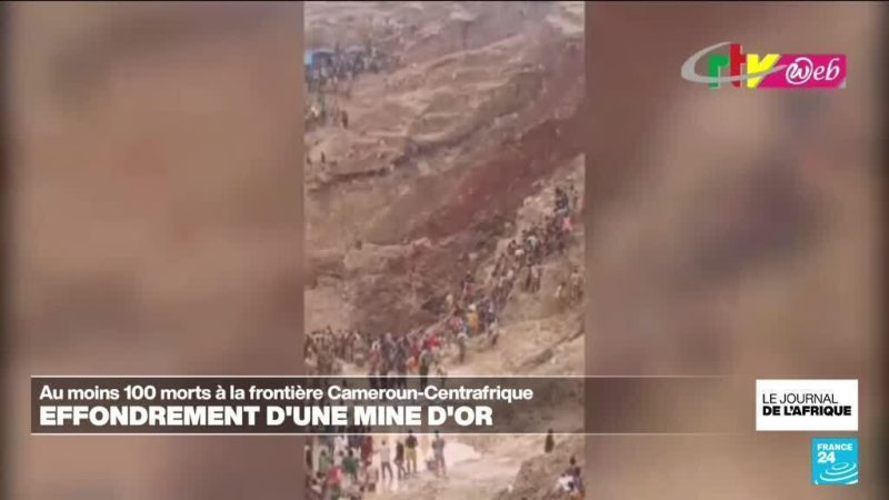 L&rsquo;éboulement d&rsquo;une mine fait plus d&rsquo;une centaine de morts à la frontière entre le Cameroun et la RCA