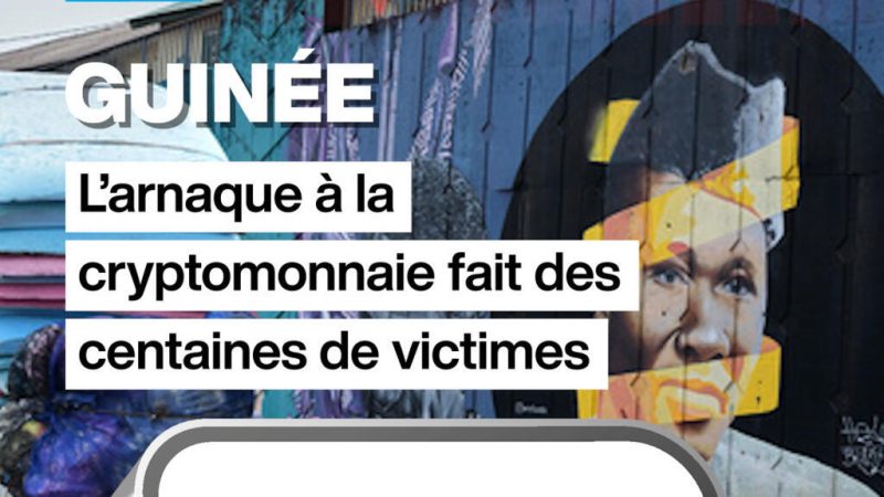 Guinée : l&rsquo;arnaque à la cryptomonnaie fait des centaines de victimes