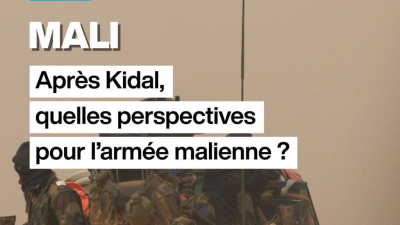 Mali : après Kidal, quelles perspectives pour l&rsquo;armée dans le nord ?