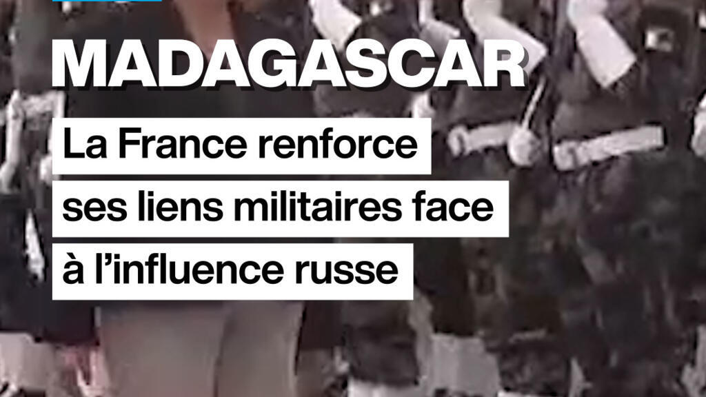 La France renforce ses liens militaire avec Madagascar face à l&rsquo;influence russe
