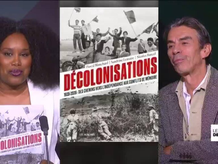 Décolonisations : pourquoi le passé colonial divise encore la France ? Pascal Blanchard