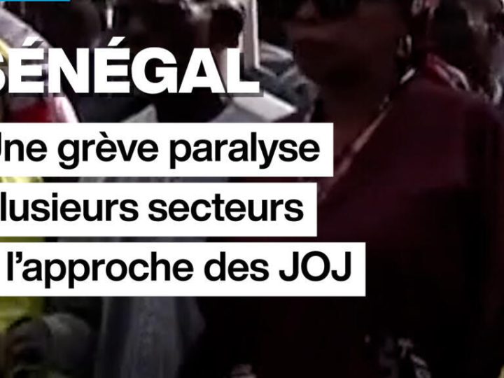 Sénégal : une grève paralyse plusieurs secteurs à l’approche des JOJ