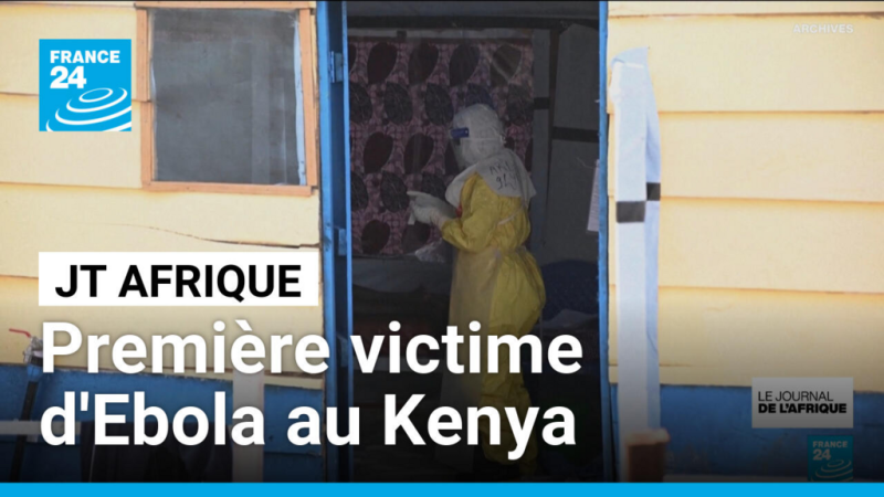 Un kenyan venant de République démocratique du Congo décède du virus Ebola