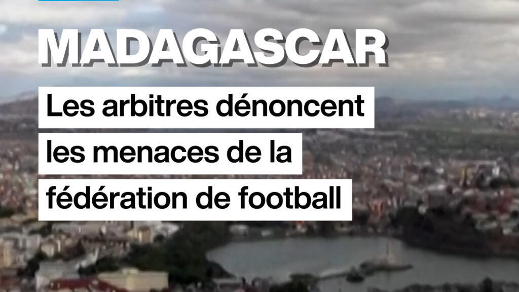 Madagascar : les arbitres dénoncent les menaces de la fédération de football